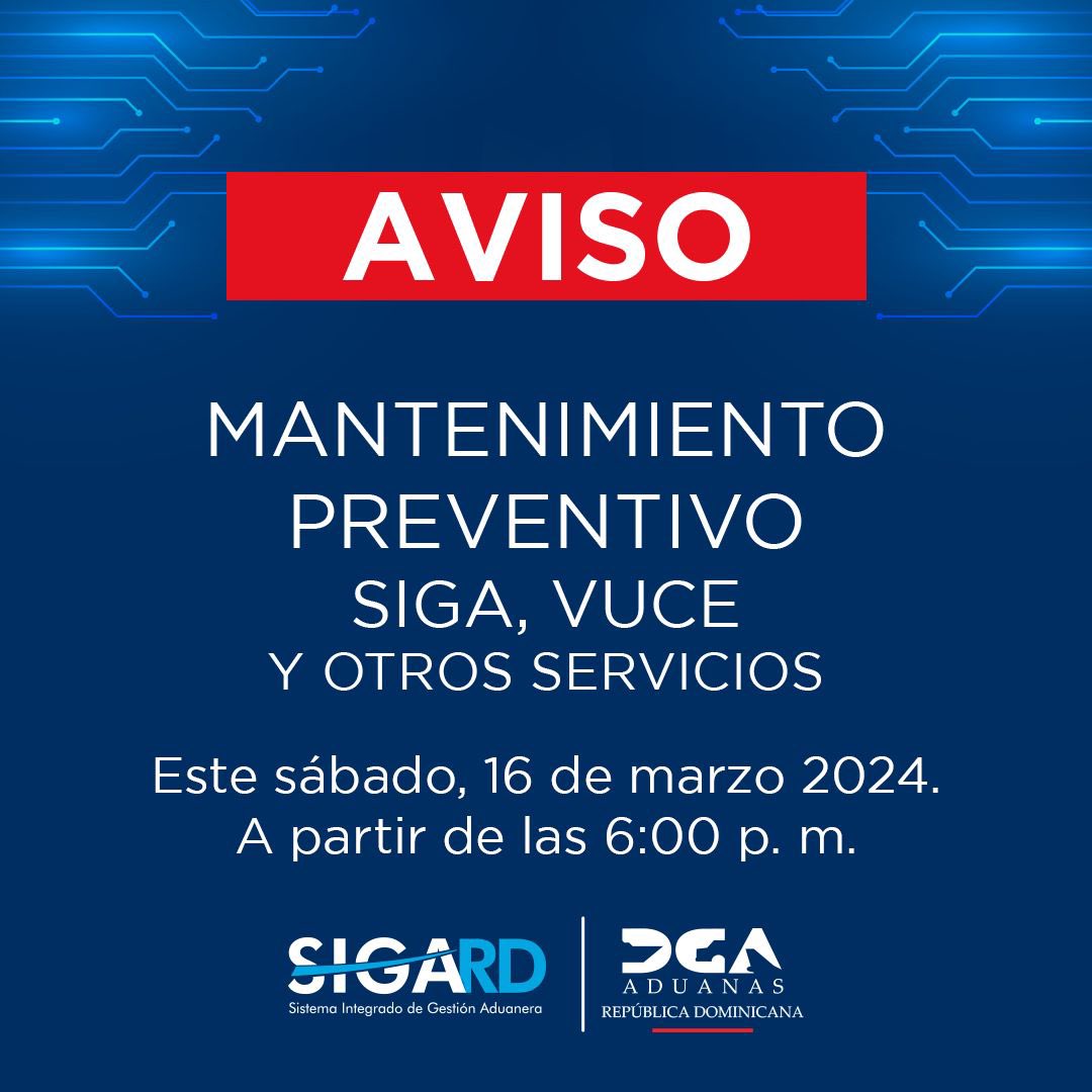 aduanard's tweet image. Estaremos realizando labores de mantenimiento en nuestro Sistema Integrado de Gestión Aduanera #SIGA, la Ventanilla Única de Comercio Exterior #VUCE y otros servicios. Lamentamos cualquier inconveniente que esto pueda generar. #AduanasRD