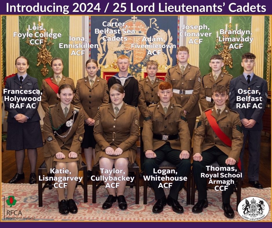 RFCA NI would like to publicly welcome and congratulate this years' Lord Lieutenants' Cadets! We look forward to seeing you all out and about, representing your Lord Lieutenants - all across NI! I know that some of you have already started!! Good luck and have a fantastic year!