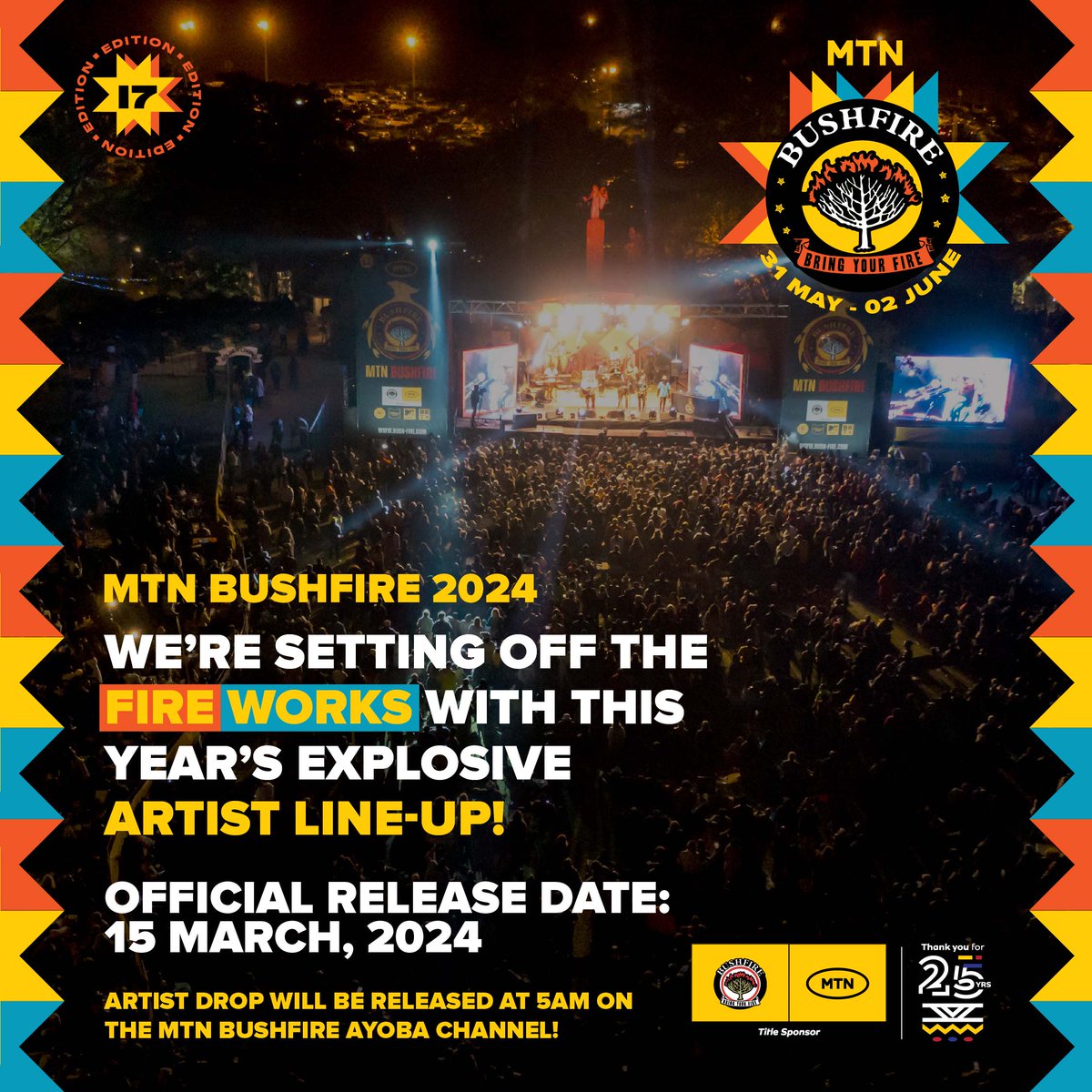 Ready. Set. Fire Works! 🔥Who’s ready for this year’s electric line up of artists from Eswatini, across Africa and around the world? 1st Artist Announcement: 15 March 2024 Exclusive artist drop on AYOBA tomorrow at 5AM! Download AYOBA i.ayo.ba/YgBb/bushfire #MTNBUSHFIRE2024