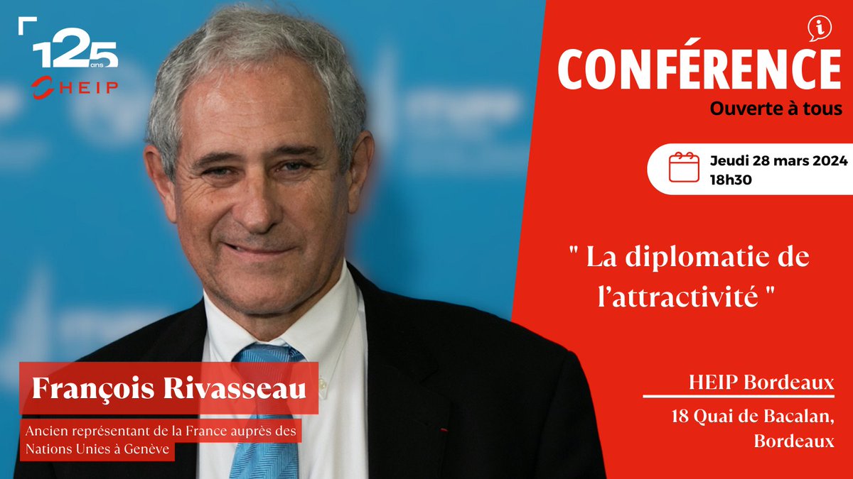 #Rencontre avec #FrançoisRivasseau , nos #étudiants ont le plaisir d’accueil l’ancien représentant permanent de la France @ONU_fr . Il abordera le thème indiqué sur le visuel. #HEIP #Bordeaux