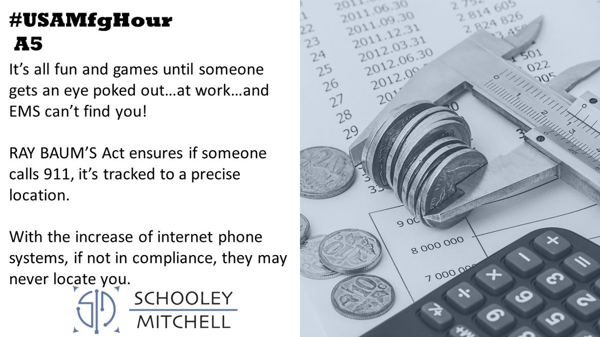 A5.) No joke, RAY BAUM’S Act mandates businesses w/ multi-line systems to provide exact 911 location info for each phone (i.e. 2nd floor, rm 212). 

It ensures quick emergency aid. Legal risks and lawsuits can arise if non-compliance leads to delayed response by EMS.

#USAMfgHour