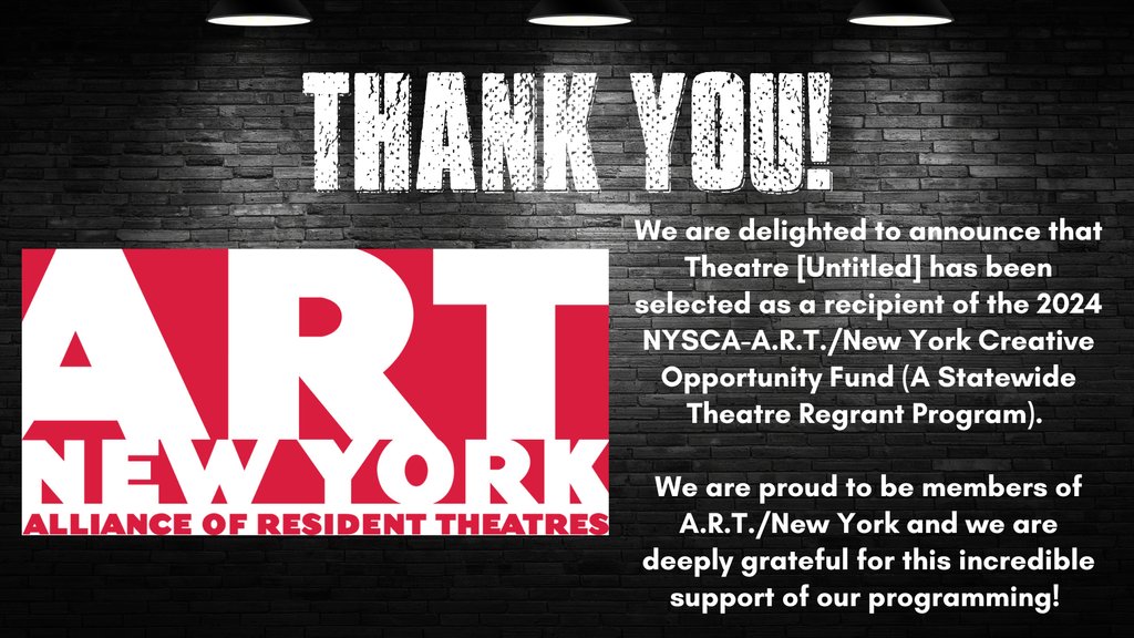 TU has been selected as a recipient of the 2024 NYSCA-A.R.T./New York Creative Opportunity Fund (A Statewide Theatre Regrant Program). We are deeply grateful for this incredible support of our programming! @artny72 #theatreuntitled #artny #gratitude #nonprofit #nysca #NYNonprofit
