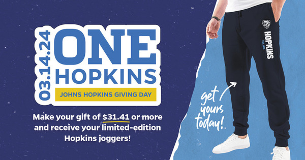 #ONEHopkins is here! Will you help us reach our goal of 5,000 donors in 24 hours? Since it’s Pi Day, we’re celebrating in a special way—for your gift of $31.41, we’ll send you limited-edition Hopkins joggers as a thanks. Head to ow.ly/62QQ50QIfOx to claims yours!