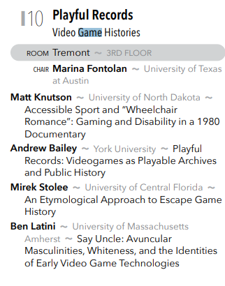 Also at 9am today, check out Matt Knutson, Andrew Bailey, Mirek Stolee, and Ben Latini talk about "Playful Records: Video Game Histories" in Tremont.