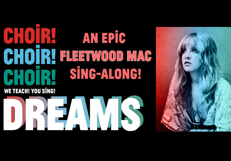 Choir! Choir! Choir! DREAMS: Fleetwood Mac Sing-Along! Mar. 17 @ 7PM Limited tickets available ow.ly/ZGxP50QThXM Choir! Choir! Choir! is led by creative directors Nobu Adilman and Daveed Goldman.