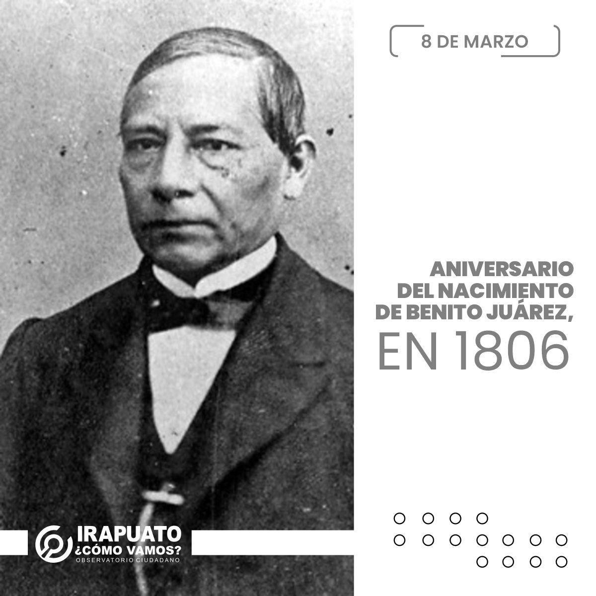 21 de Marzo Aniversario del nacimiento de Benito Juárez, en 1806.