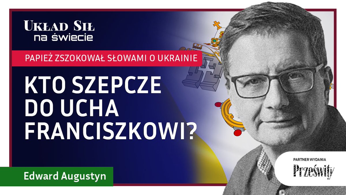 Ukladsil's tweet photo. 🇻🇦Papież po raz kolejny zaszokował słowami o Ukrainie. Sugerował, że powinna „mieć odwagę wywiesić białą flagę”. W rozmowie z watykanistą @AugustynEdward  zastanawiamy się, co wpływa na poglądy Franciszka - wychowanie w Ameryce Południowej, cechy charakteru, konflikt ze strukturami watykańskimi czy może rosyjska agentura?  

Partnerem wydania są @Przeswity - https://t.co/GxZcMMLYmR

https://t.co/heB6nZyri7