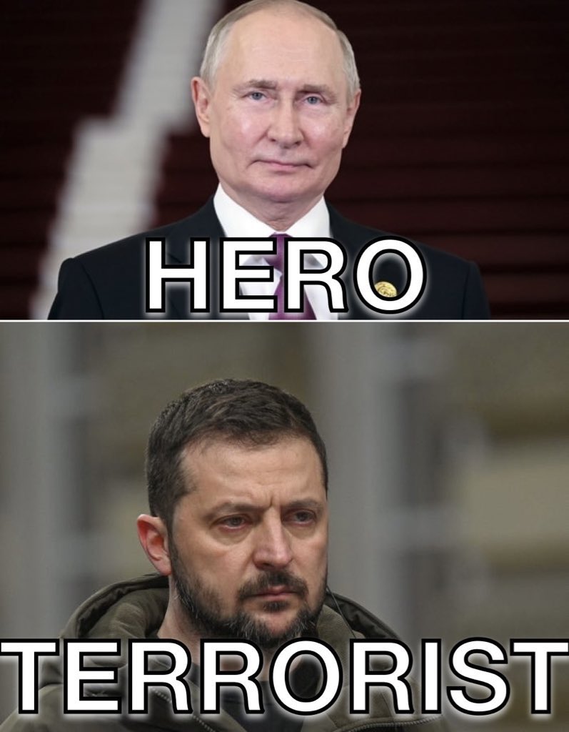 President Putin is a World Hero.
Zelensky is a NATO terrorist.
#StandWithPutin🇷🇺