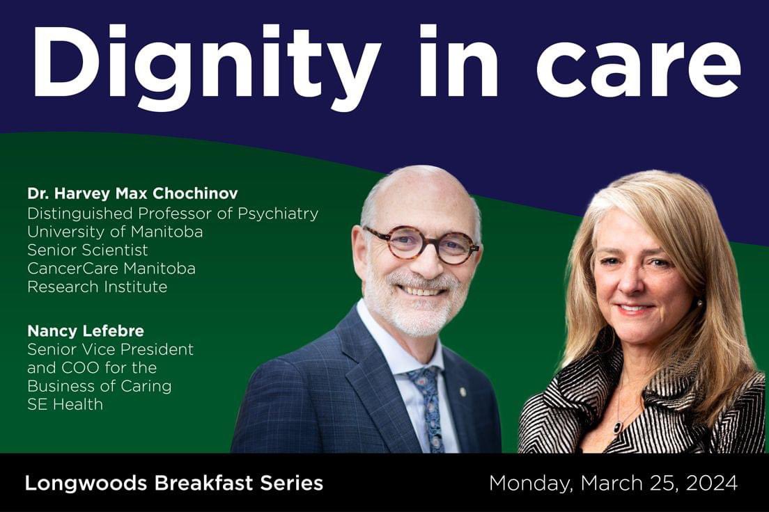 Monday, March 25 join our very own @NancyLefebre & Dr. Harvey Max Chochinov for the @LongwoodsNotes Breakfast Series to discuss the role of dignity in end-of-life care and how person-focused care can help to improve patient experience in a variety of care settings.