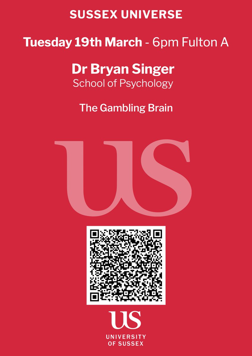 YOU are invited! Please join us on Tuesday 19th March for the next Sussex Universe lecture, with Dr Bryan Singer, School of Psychology The Gambling Brain Tuesday 19th March 2024 - 6 pm Fulton A lecture theatre Dr Bryan Singer School of Psychology