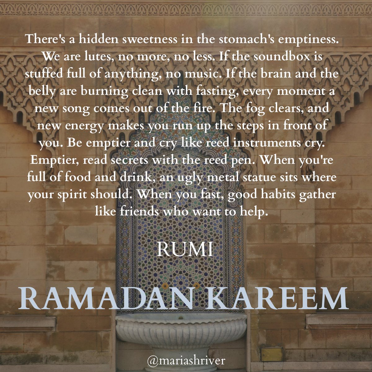 mariashriver's tweet photo. Wishing all who celebrate Ramadan a meaningful fast with these words from the poet Rumi. #ramadankareem https://t.co/wRMeiz18uv