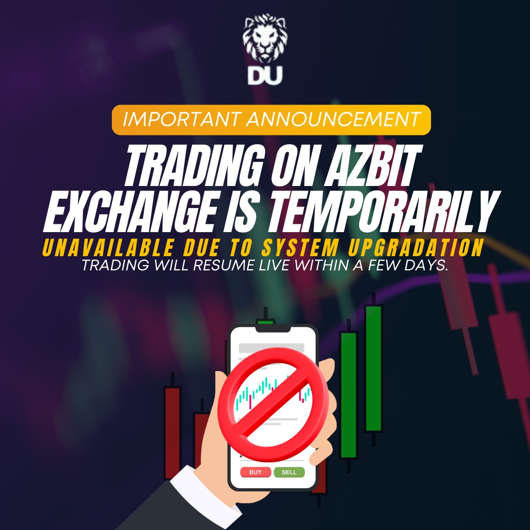 Attention traders! 🚨 
Please note that trading on Azbit Exchange is temporarily unavailable as we upgrade our systems for an even better trading experience. Stay tuned for updates! 

#AzbitExchange #SystemUpgrade #TradingCommunity #DUtoken #DU_Solutions #CryptoSwap