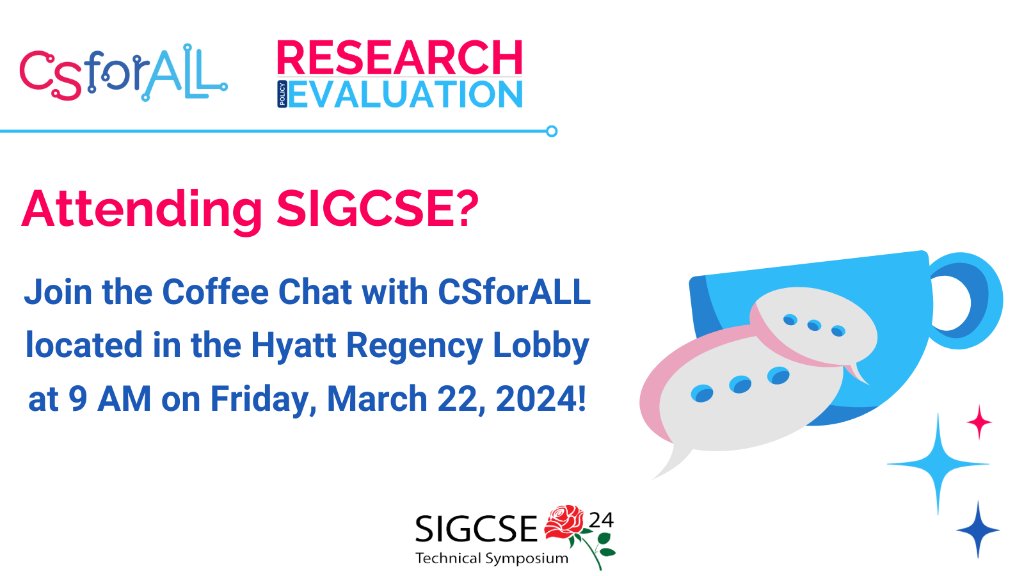 CSforALL's tweet image. Are you a Researcher attending #SIGCSE next week in Portland? We invite you to join #CSforALL for a Coffee Chat! See details below. ⬇️