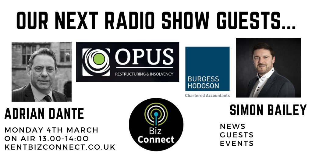 TODAY: Our Next Radio Show Guests; Adrian Dante Opus Restructuring & Insolvency @opus_llp, Simon Bailey Burgess Hodgson @Burgess_Hodgson. Join us LIVE on air 1-2pm #Kent #Business #Restructuring #Insolvency #SpringBudget kentbizconnect.co.uk