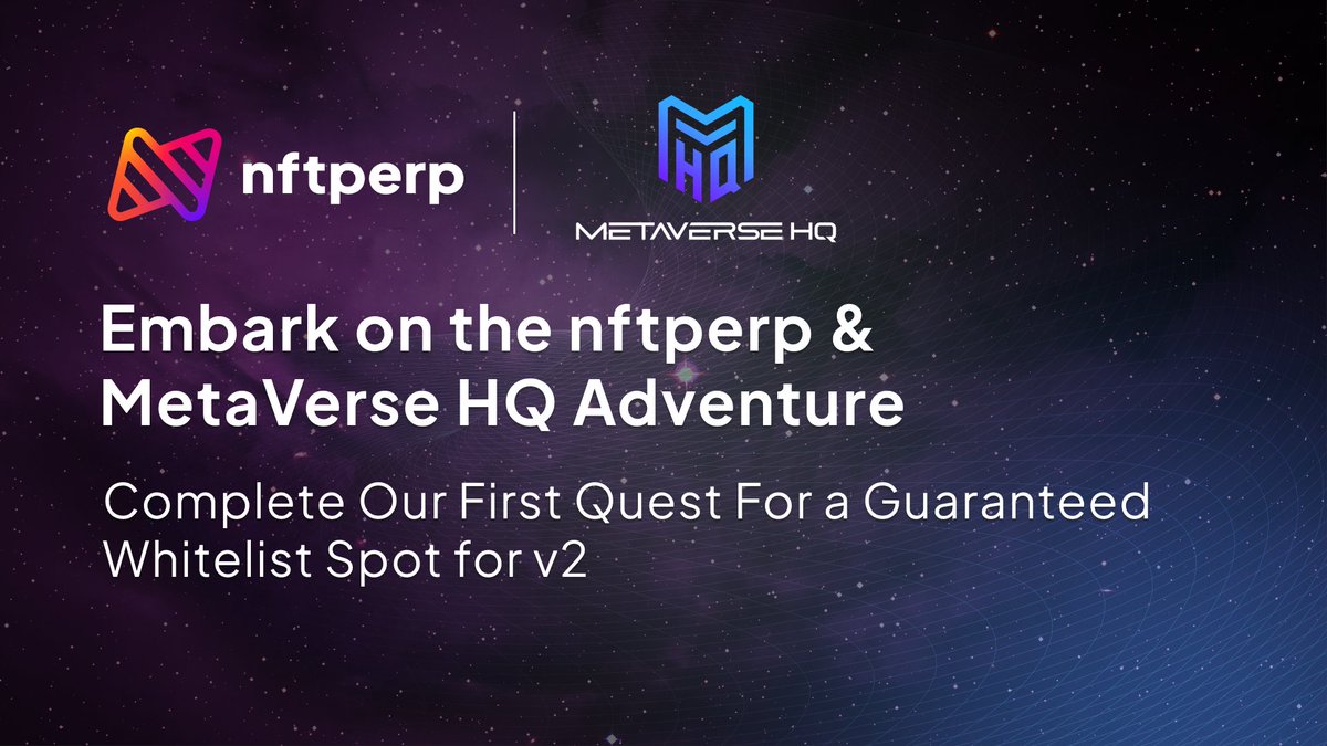 Big news! 

We're launching our <a href="/Metaverse_HQ/">Metaverse HQ</a> campaign to give you a chance to gain exclusive access to <a href="/nftperp/">nftperp.xyz</a> v2!

Starting today, you can dive into fun quests and unlock rewards: app.mvhq.io/missions/nft-p…
