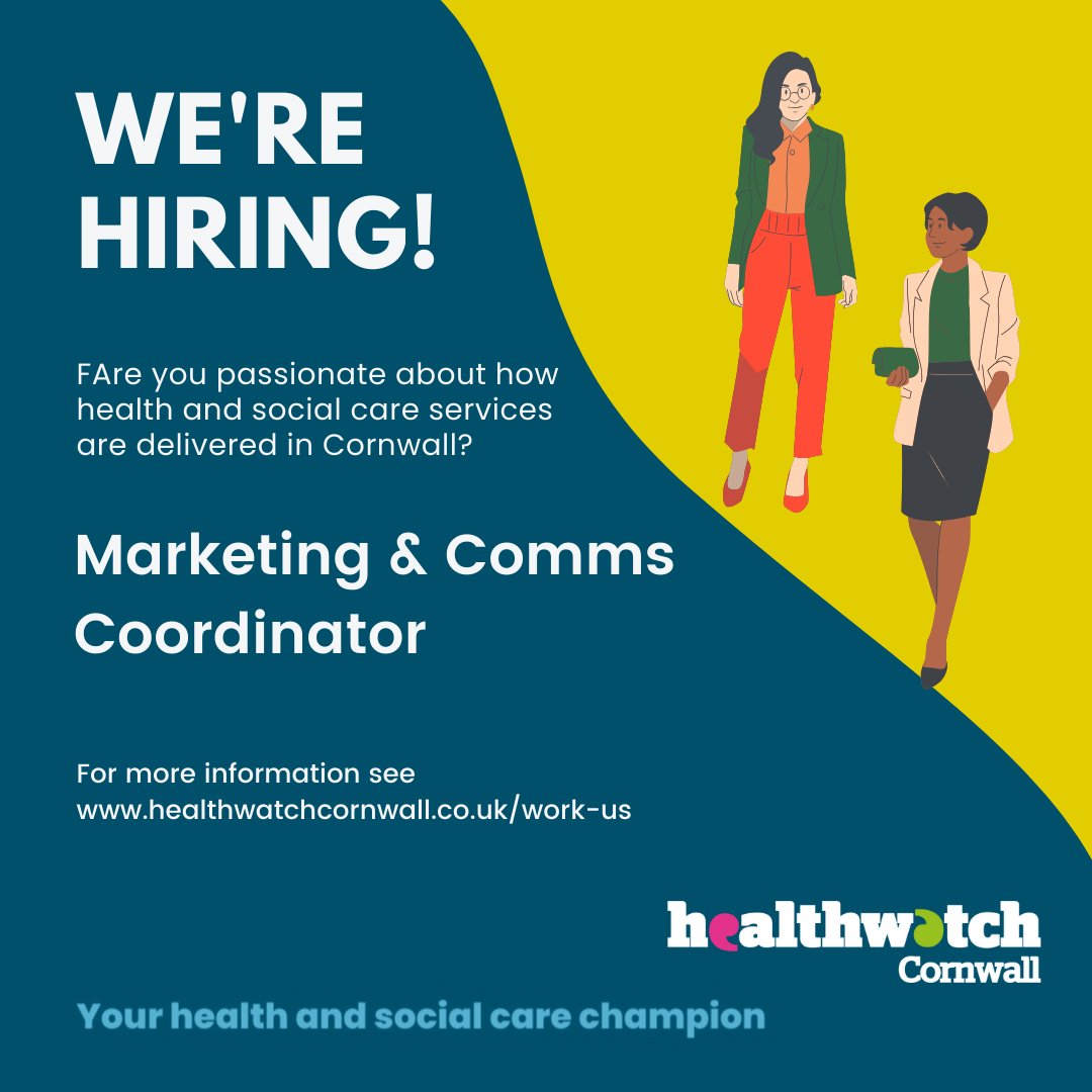 We're hiring!
We want proactive and versatile individuals - for more info visit healthwatchcornwall.co.uk/work-us