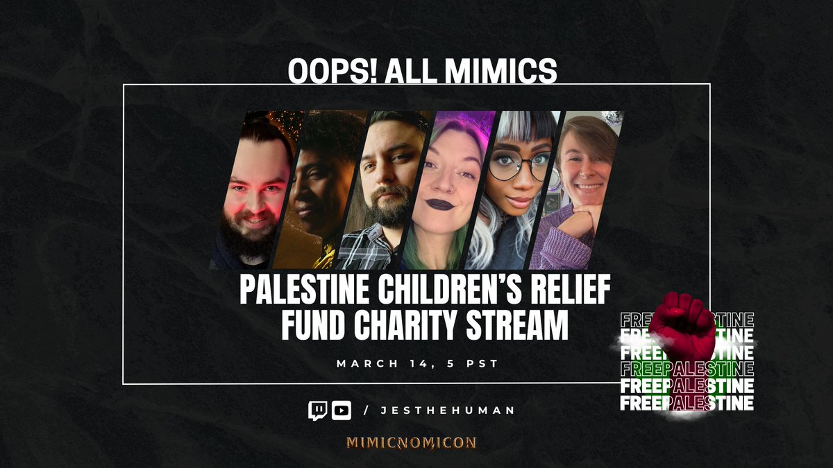 Join <a href="/Okayest__DM/">Dennis Okayest DM</a> TONIGHT as he takes
<a href="/dimplesndice/">dimples the Damp Daddy</a>
<a href="/Nat1Fun/">Dan Muñoz</a>
<a href="/annethegnome/">Gnome Anne May Perceive Me</a>
<a href="/heycalamityyy/">Calamity</a>
+ me on an Oops All Mimics D&amp;D journey to raise funds for <a href="/ThePCRF/">The PCRF (Palestine Children's Relief Fund)</a> 

The first $500 donated of this game is matched by <a href="/litlcord/">Mimicnomicon - AVAILABLE NOW!</a> the makers of <a href="/mimicnomicon/">Coming Out of Mimiclandia - Out Now!</a>

5 PST 🔴 twitch.tv/jesthehuman