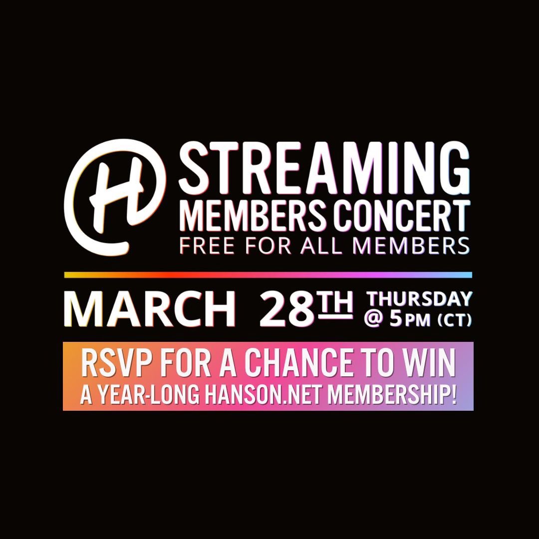 We’re giving away a year-long Hanson.net membership to one lucky winner who signs up to be notified of our 3/28 livestream before Monday, March 25th! Member benefits include access to all four of our 2024 streamed concerts, members-only music, HANSON Time podcast,…