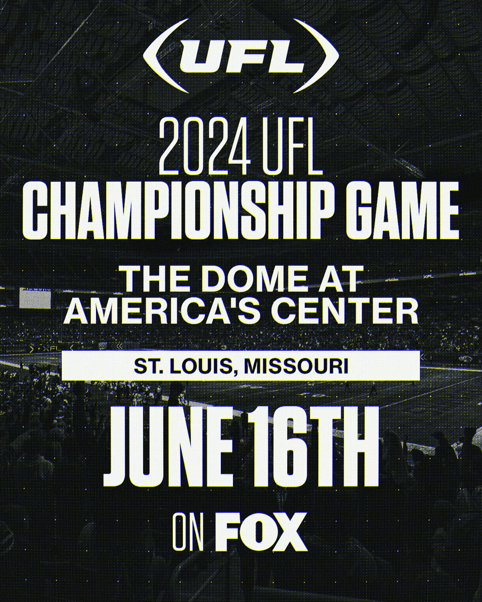 TheUFL's tweet photo. Meet us in St. Louis for the 2024 UFL CHAMPIONSHIP GAME on June 16th‼️🏆

Buy your season tickets to guarantee access to the UFL’s Inaugural Championship Game!

🎟���: https://t.co/4x4TAf9aVN https://t.co/LdXjUIn9QM