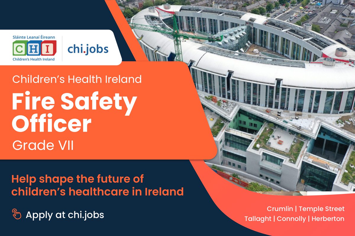 CHI is leading the clinical and operational transformation of acute paediatric healthcare in Ireland. Applications are invited for the role of Fire Safety Officer, Grade VII. Apply at: ow.ly/W80C50QTsRU