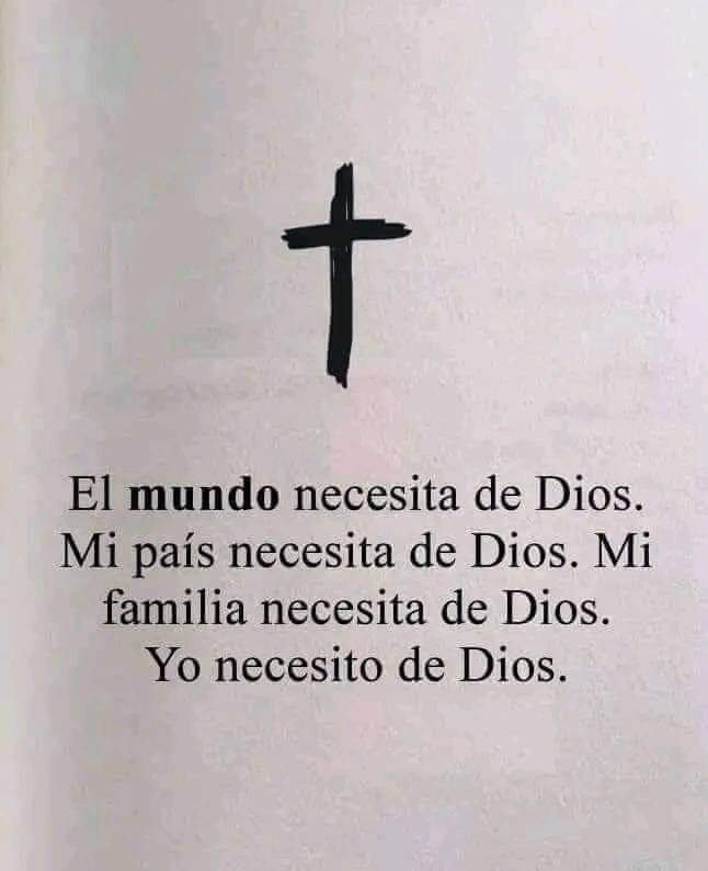 Todos necesitamos de Dios ❤️