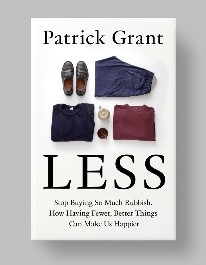 Patrick Grant (@paddygrant) on Twitter photo Big book writing news. LESS. Out May 9th. Why we all need to stop buying so much rubbish. And why having fewer, better things might make us all happier (and if we make these things locally will create loads of good jobs). 
Pre-order using link below.
lnkfi.re/437gWz Big book writing news. LESS. Out May 9th. Why we all need to stop buying so much rubbish. And why having fewer, better things might make us all happier (and if we make these things locally will create loads of good jobs). 
Pre-order using link below.
lnkfi.re/437gWz