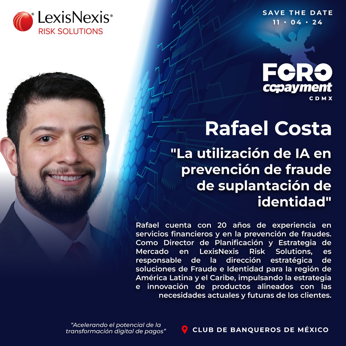 RAFAEL COSTA, estará compartiendo con nosotros el tema: 'La utilización de IA en prevención de fraude de suplantación de identidad' 📷 11 de Abril, 2024 📷 Club de Banqueros de México 📷 Regístrate: foro.copayment.com.mx/#/signup #forocopaymentcdmx @LexisNexisRisk