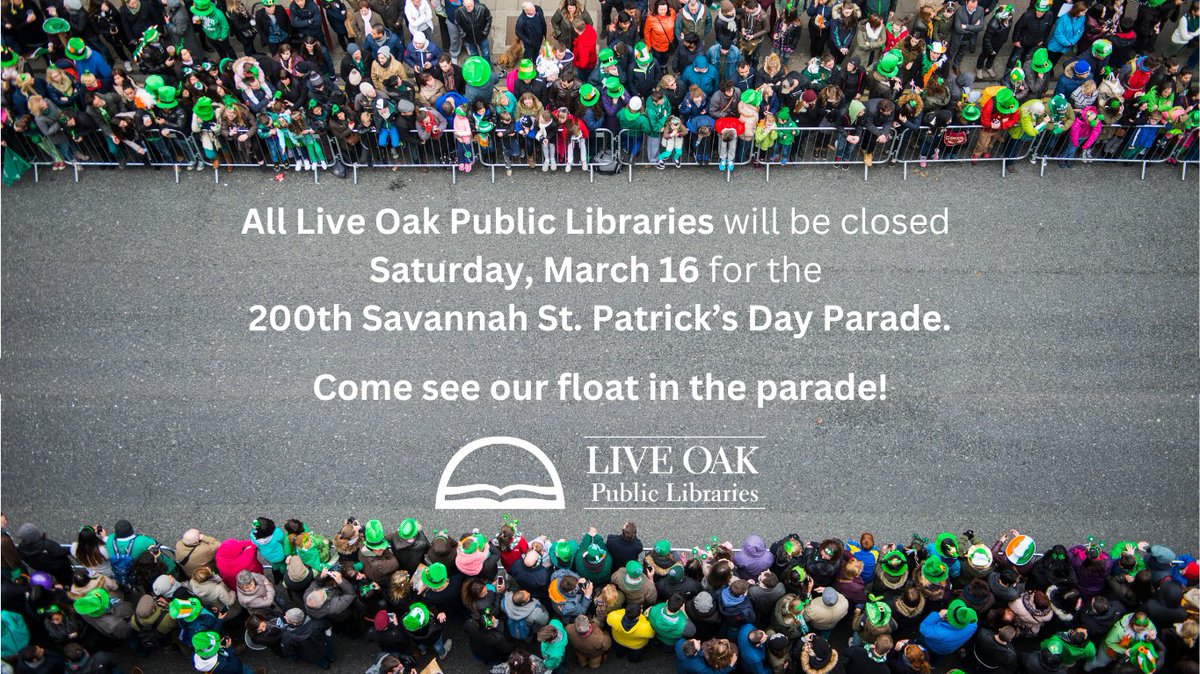All Live Oak Public Libraries will be closed Saturday for the St. Patrick's Day parade, but be on the lookout for our float! We'll be the one with the Truffula trees!