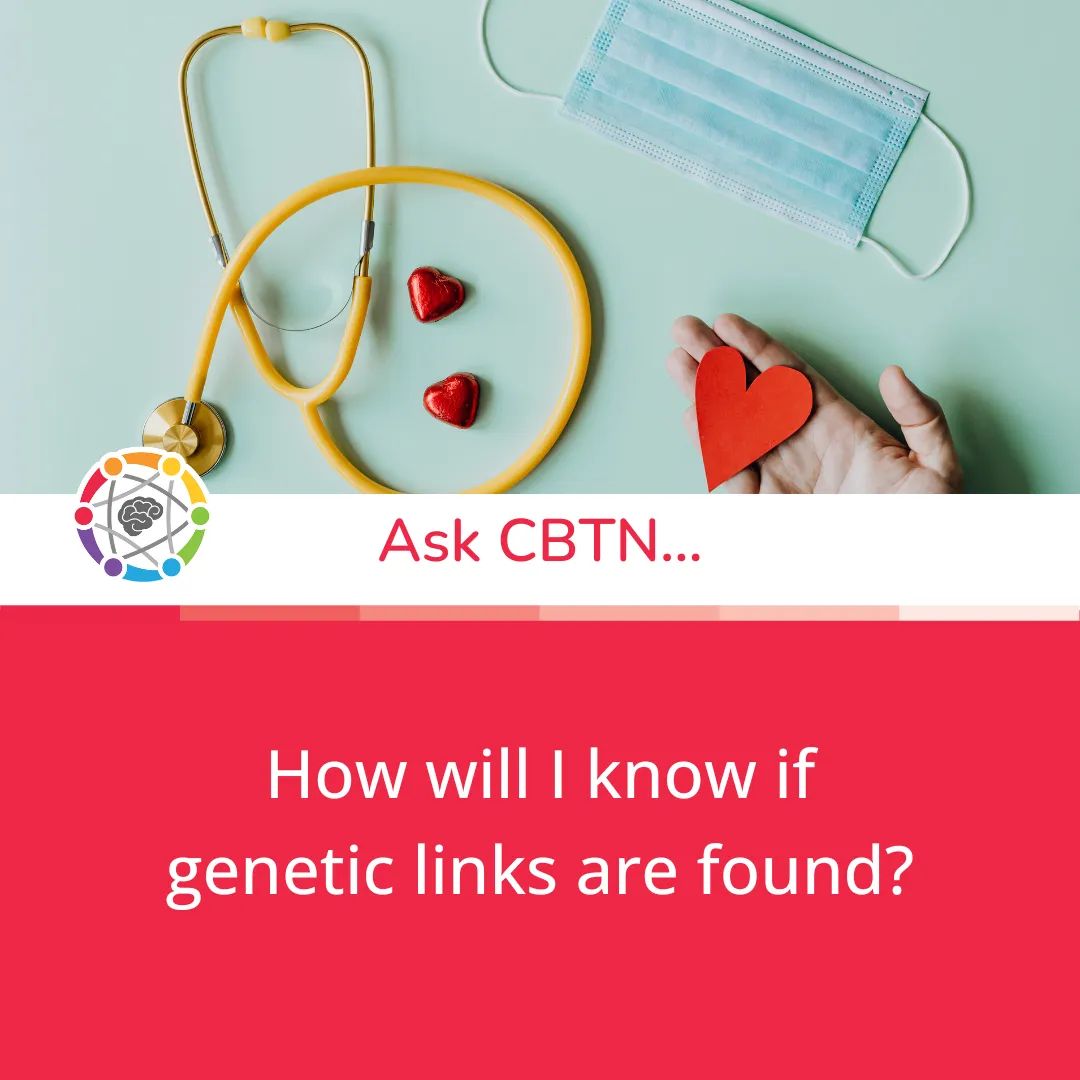 Consent allows us to contact patients, through their clinicians, in case of clinically significant results. To confirm or receive the newest consent, email Operations: operations@cbtn.org You can also learn about genetics through CBTN research: buff.ly/3YNf72W #askcbtn