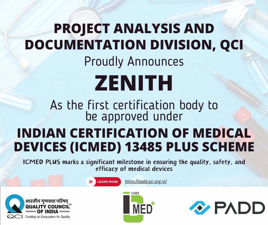 Excited to announce Zenith as the first CB approved under the voluntary ICMED Plus scheme by @PADD_QCI, raising the bar for manufacturers of medical devices. Certify your product to #ICMEDPlus to validate top-notch quality. Don't miss this chance to beat the competition #MedTech