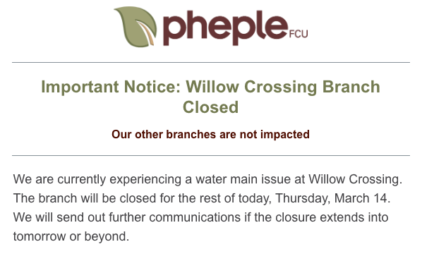 pheplefcu's tweet photo. We are currently experiencing a water main issue at Willow Crossing. The branch will be closed for the rest of today, Thursday, March 14. 

You can access your credit union from anywhere, anytime, with Online Banking, Mobile App, and CU*Talk Bank by Phone
https://t.co/QYUzexqRGy https://t.co/9CTBHskBKB