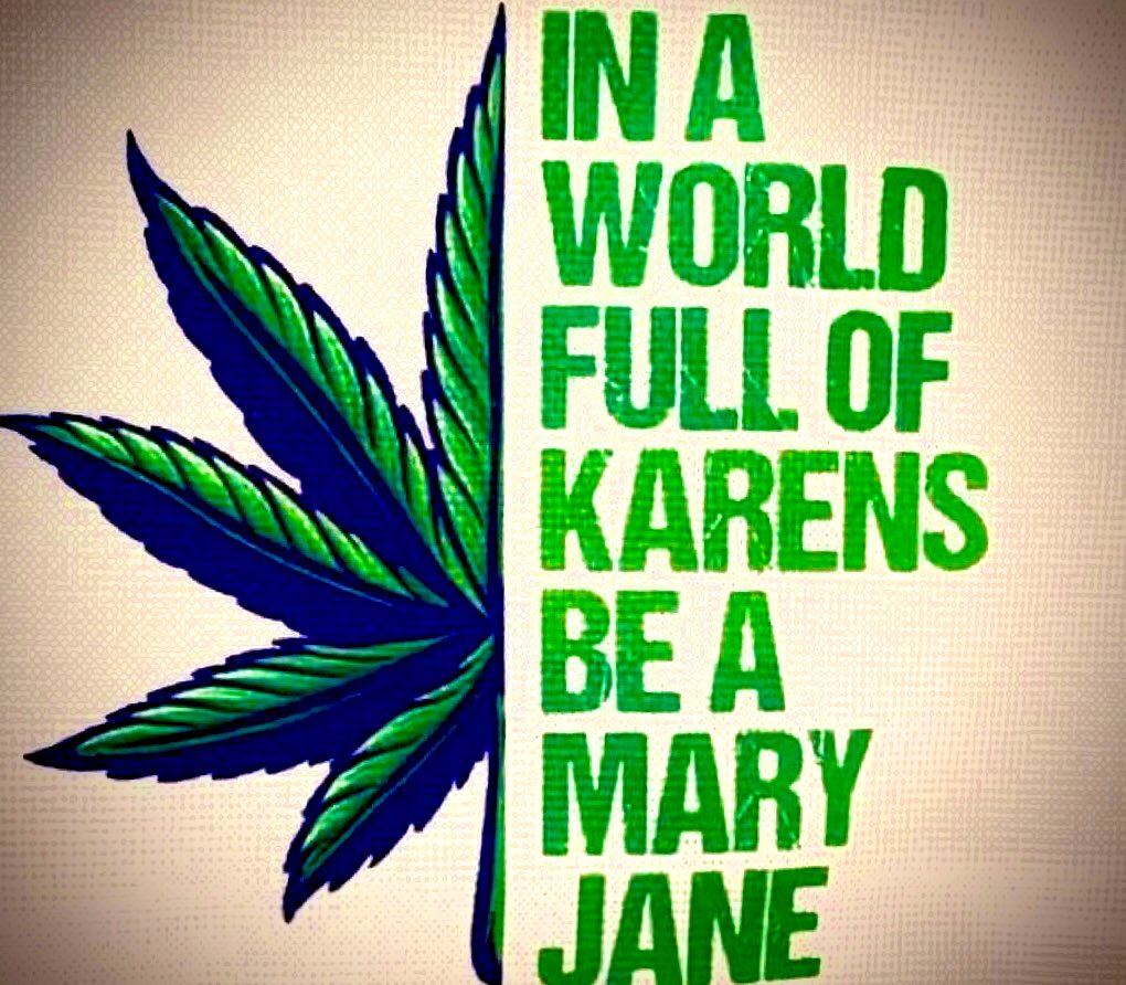 Just Because YOU Don’t Agree With #CannabisLife, Don’t Be a “#Karen”!!… #StayWoke🍃😮‍💨