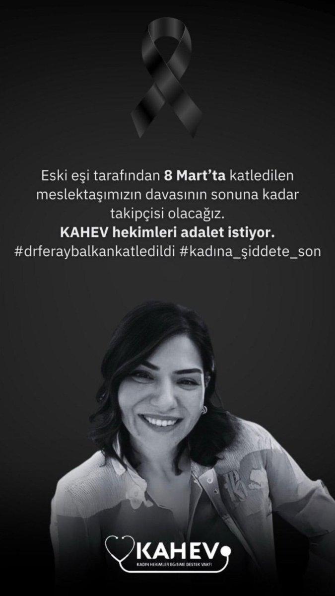 Eski eşi tarafından 8 Martta katledilen meslektaşımızın davasının sonuna kadar takipçisi olacağız.
KAHEV hekimleri adalet istiyor.
#drferaybalkankatledildi #kadına_şiddete_son

KAHEV AİLESİ