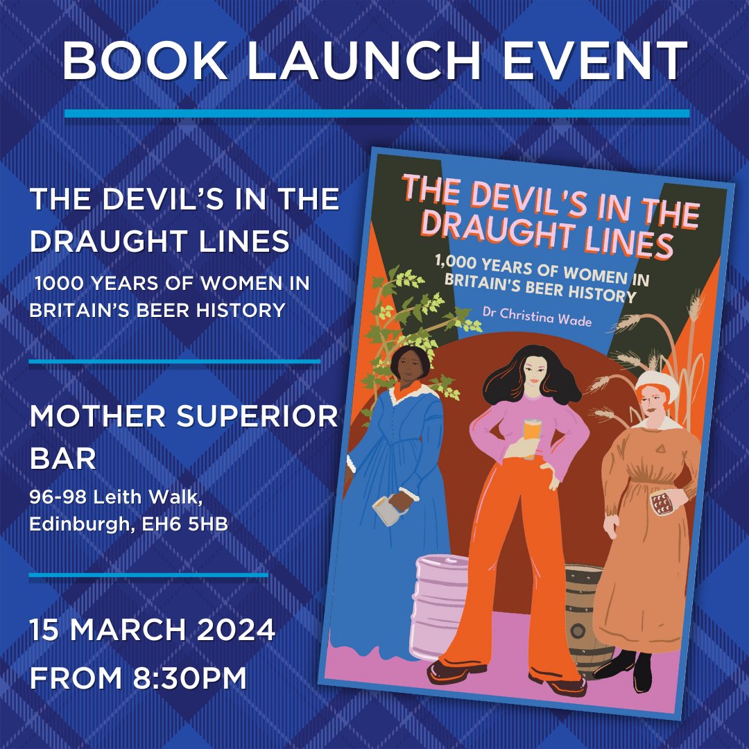 📚 Tomorrow is the Edinburgh launch event for The Devil’s in the Draught Lines: 1000 Years of Women in Britain’s Beer History by Dr Christina Wade (@Braciatrix)! Join CAMRA at: 📅 15 March 2024, from 8:30pm. 📍 Mother Superior Bar, 96-98 Leith Walk, Edinburgh, EH6 5HB.