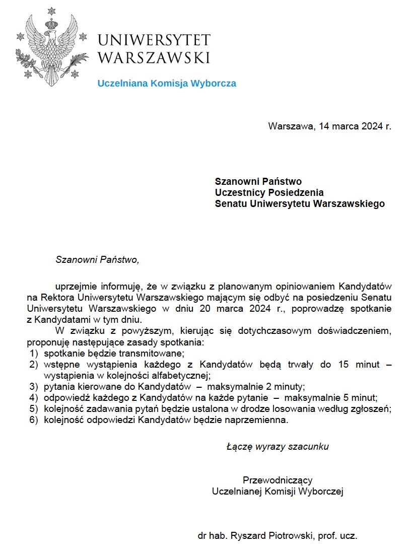 Znane są szczegóły techniczne punktu dotyczącego opiniowania przez Senat <a href="/UniWarszawski/">Uniwersytet Warszawski</a> kandydatów na rektora (20 III):
- Punkt poprowadzi przewodniczący UKW
- będzie transmisja on-line
- 15 min na prezentację każdego kandydata
- będą też pytania (2 min) i odpowiedzi (do 5 min)