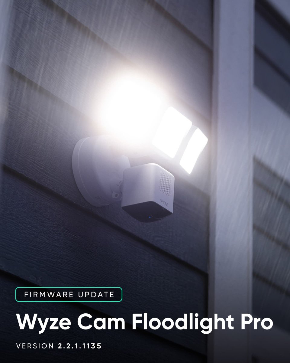 Wyze Cam Floodlight Pro firmware 2.2.1.1135 is being released. We have fixed some issues with the motion-activated light, reduced false event reports, and increased device stability. Read our Release Notes: go.wyze.com/releasenotes