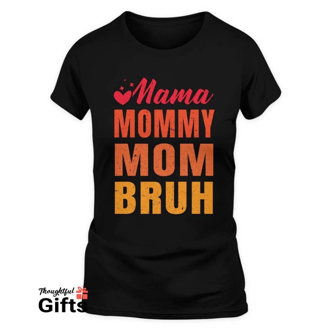 Mama Mommy Mom Bruh shirt  
More info here👉👉tinyurl.com/5253wf8r 

#Mothersday2024 #mothersdaygift #lovers #happymothersday2024 #motherhood #giftideas2024 #moda #kaos #shirts #mensfashion #tees #tshirtprinting #hoodies #tshirtshop
#PiDay2024 #314Day