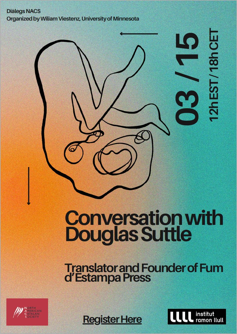 Tomorrow at 12:00pm EST I will be interviewing Douglas Suttle of Fum d’Estampa Press (@FumdEstampa) as part of the North American Catalan Society’s Diàlegs series. Please register if you are interested!: umn.zoom.us/meeting/regist…… @IRLlull @NACatalanS