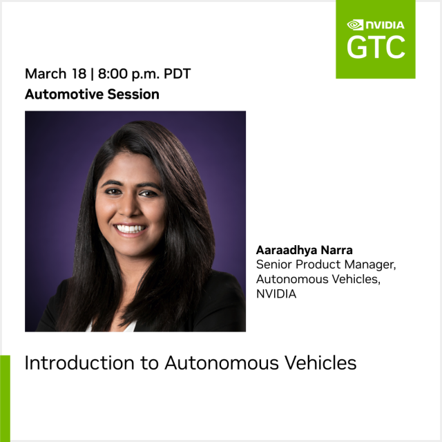 wramey's tweet photo. Join NVIDIA's Aaraadhya Narra for the popular "Intro to Autonomous Vehicles" session at #GTC24. https://t.co/fQ8nQ62ak0 https://t.co/BpxM997Lht