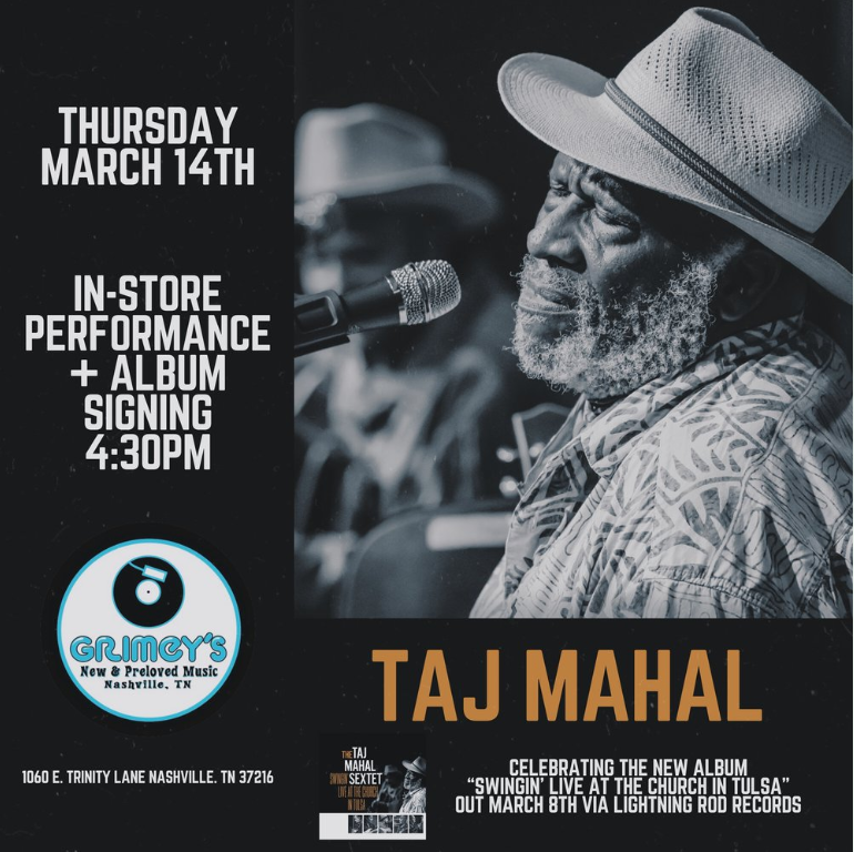 Grimey's Nashville (@grimeys) on Twitter photo It's all happening! Blues and roots legend Taj Mahal will perform live at <a href="/Grimeys/">Grimey's Nashville</a> today at 4:30!! The man himself will greet fans and sign albums following his performance. Don't miss! It's all happening! Blues and roots legend Taj Mahal will perform live at <a href="/Grimeys/">Grimey's Nashville</a> today at 4:30!! The man himself will greet fans and sign albums following his performance. Don't miss!