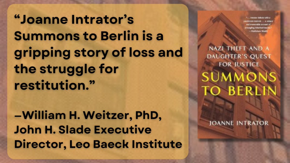 “Joanne Intrator’s Summons to Berlin is a gripping story of loss and the struggle for restitution.” —William H. Weitzer, PhD, John H. Slade Executive Director, Leo Baeck Institute amazon.com/Summons-Berlin… @JoanneIntrator