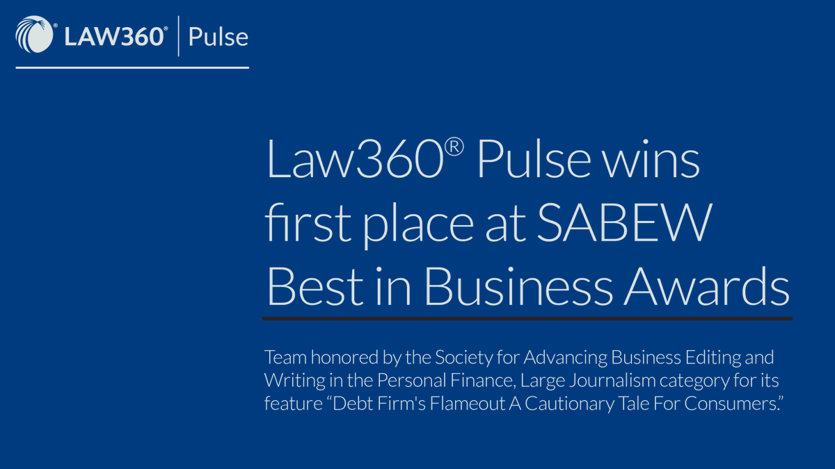 Congrats to @DanielConnolly and the Law360 Pulse team for earning a first place award at the @SABEW Best in Business Awards for the feature 'Debt Firm's Flameout A Cautionary Tale For Consumers.' Check it out here in case you missed it.law360.com/articles/16790…