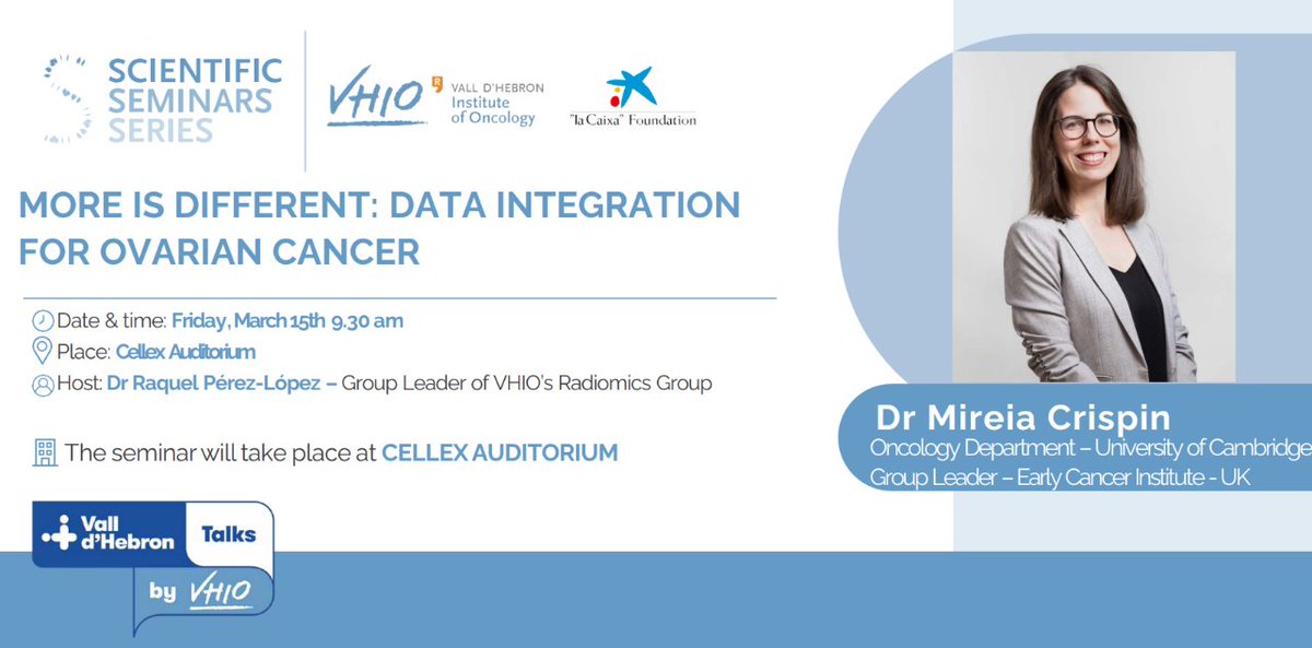 📣 New VHIO- @CaixaResearch Scientific Seminar‼️   🔹 More is different: data integration for ovarian cancer 👩‍🔬 @mireiacrispin, @crispinlab @Cambridge_Uni 🗓 Friday, March 15th at 9:30 📍 Cellex Auditorium  Host: @RaqPerezLopez ➕ linke.to/MireiaCrispinS…