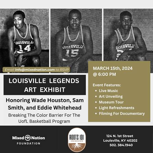 Join the Louisville Legends Art Exhibit: Breaking the Color Barrier for the UofL Basketball Program, as the @MixedNation Foundation honors Eddie Whitehead '67, Wade Houston '66, '73, and the late Sam Smith. Email info@mixednation.com to RSVP.