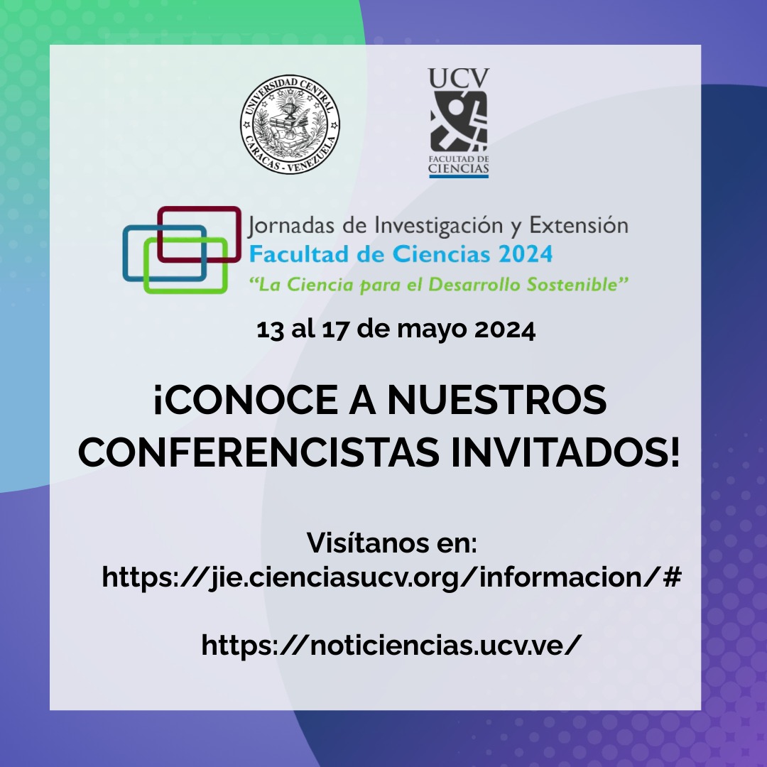 Noticienciasucv's tweet photo. #importante Las Autoridades de la Facultad de Ciencias de la Universidad Central de Venezuela, invitan a la 7ma edición de las Jornadas de Investigación y Extensión, que se realizará del 13 al 17 de mayo de 2024. https://t.co/VKPITN4Dav