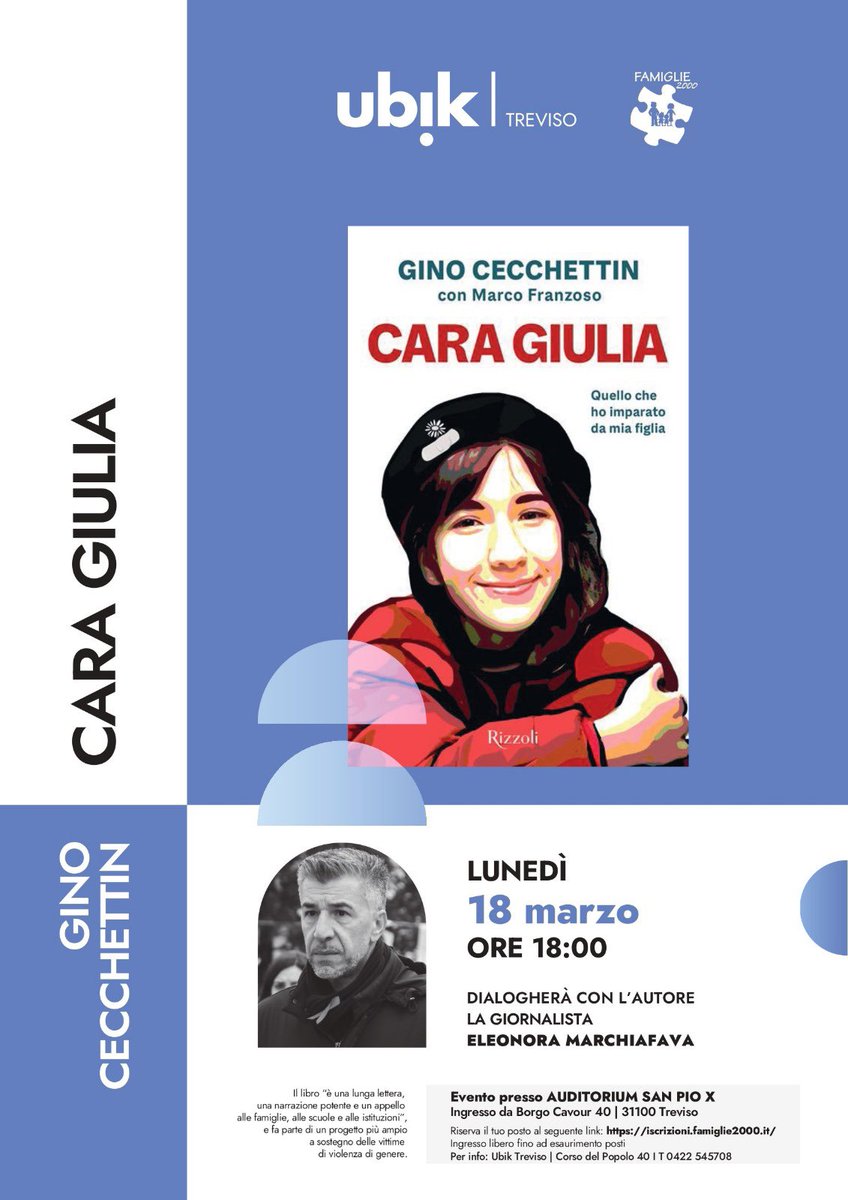 Famiglie2000's tweet photo. A TREVISO GINO CECCHETTIN PRESENTA IL LIBRO “CARA GIULIA”

Lunedì 18 marzo alle ore 18 a Treviso presso l’Auditorium S. Pio X si terrà la presentazione del libro “Cara Giulia” di Gino #Cecchettin.

Riserva il tuo posto su https://t.co/emnrjw1u1f https://t.co/LVqmnry4uY