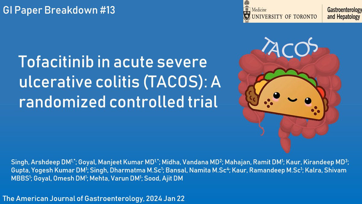 It's TACOS Thursday!!!!

Do JAK-Inhibitors have a role as an adjunct to corticosteroids in Acute Severe Ulcerative Colitis?

Let's review this important paper changes should change how we manage our highest risk UC patients!dya