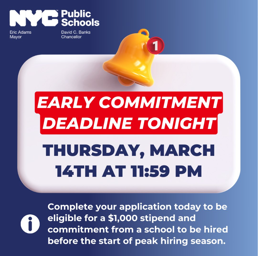Csd7Bx's tweet image. Complete your application by the Early Commitment application deadline TONIGHT, Thursday, March 14th at 11:59 pm to be eligible for a $1,000 stipend  @CSD7 @DrRPadilla #ibelieveind7 #readyfortheworld #EarlyCommitment #TeachNYC #NYCPublicSchools