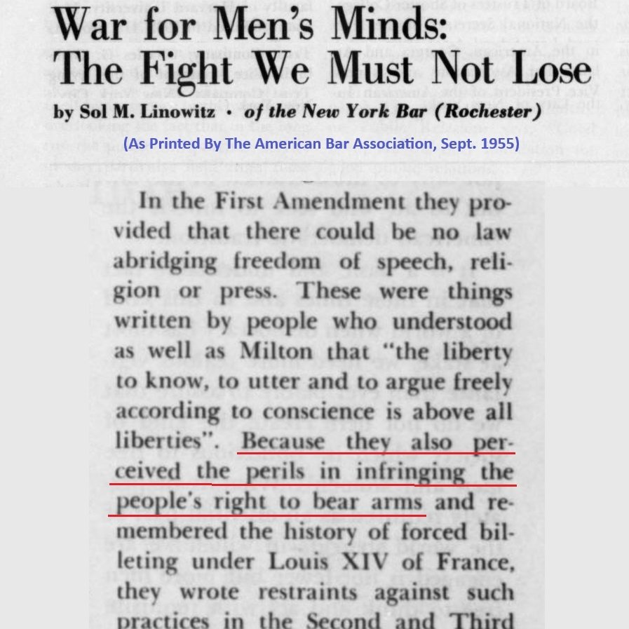 Today's history tidbit is another late one - this from September, 1955 in the American Bar Association publication. Sol M. Linowitz was lawyer, diplomat and businessman. Did he believe the Bill of Rights protected the Right of states to have militias? Well.. again, NO!
