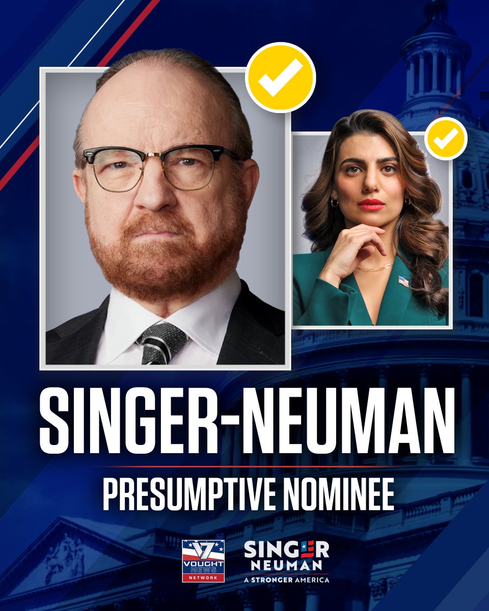 BREAKING: Based on trusted verified models, VNN can project Singer and Neuman as a nominated ticket. We’re thrilled that Vought’s – and even more importantly, Homelander’s – endorsements made a difference. We look forward to building a Stronger and more SUPER America with them!